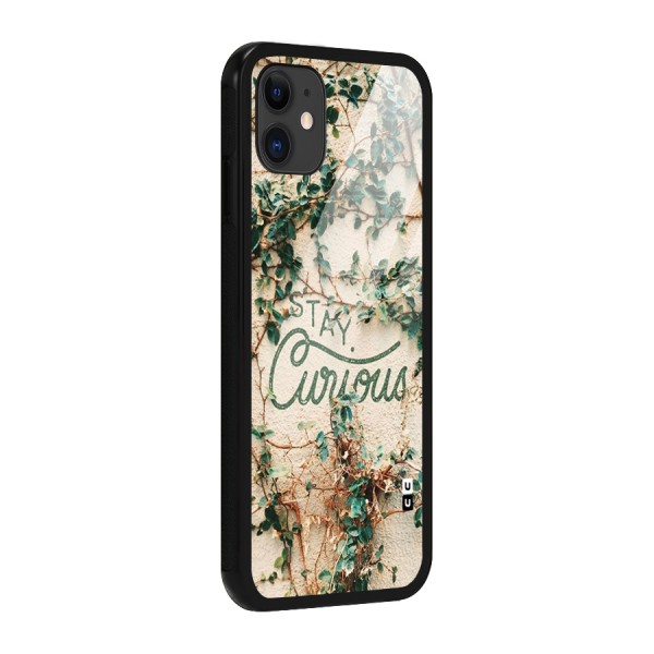 Stay Curious Glass Back Case for iPhone 11