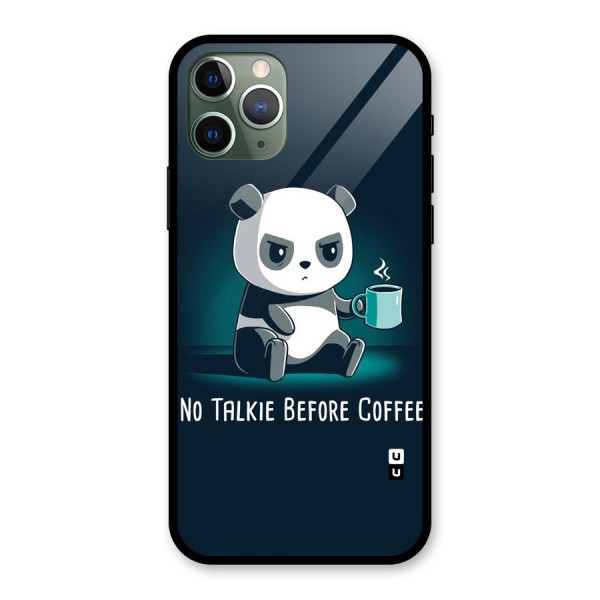 No Talkie Before Coffee Glass Back Case for iPhone 11 Pro