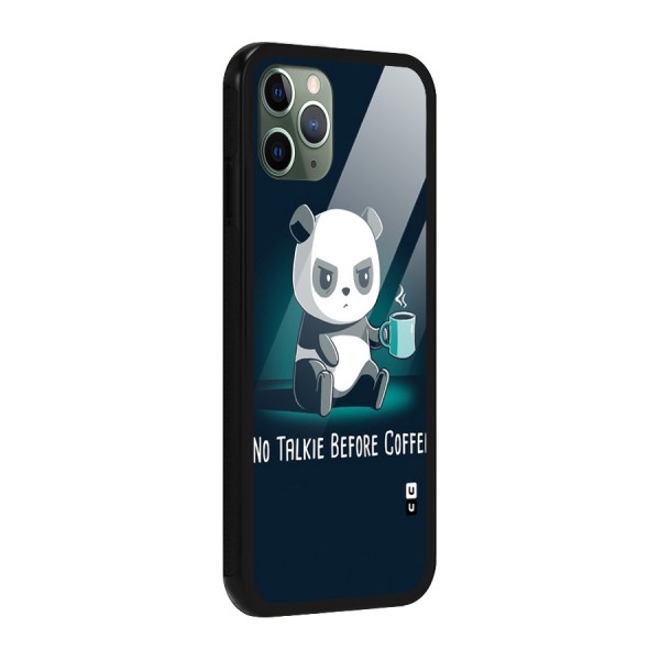 No Talkie Before Coffee Glass Back Case for iPhone 11 Pro
