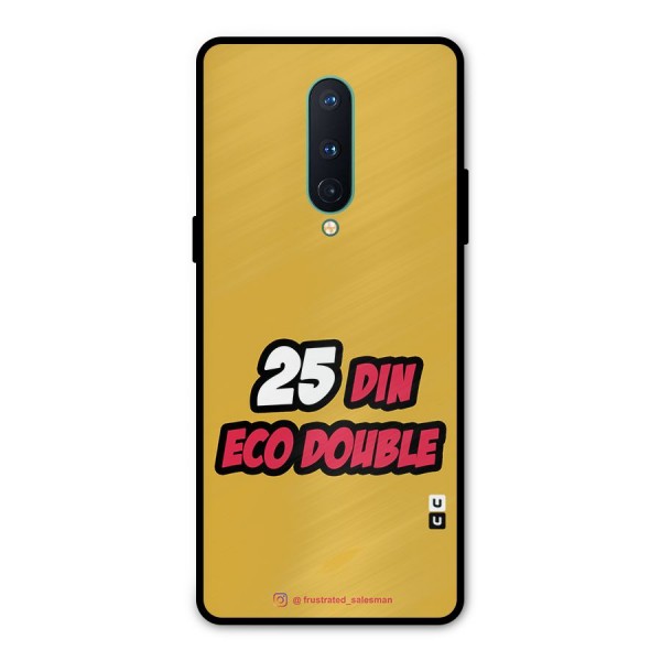 25 Din Eco Double Mustard Yellow Metal Back Case for OnePlus 8