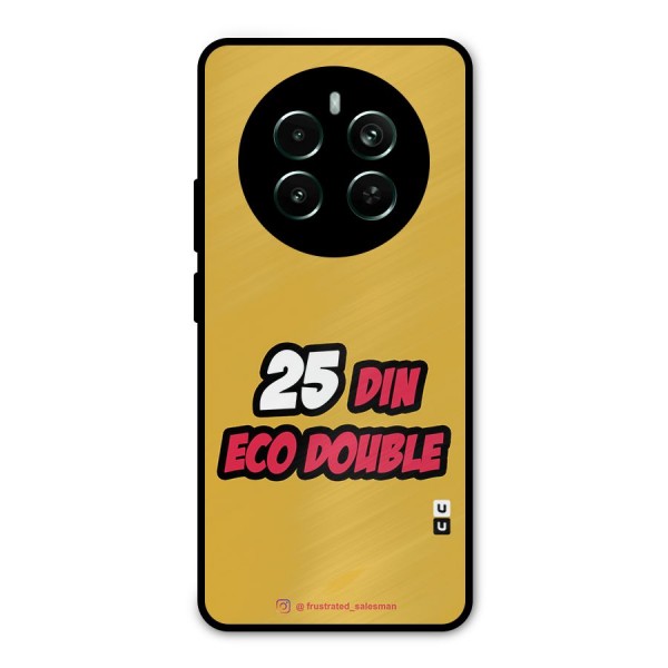 25 Din Eco Double Mustard Yellow Metal Back Case for Realme 12 Plus