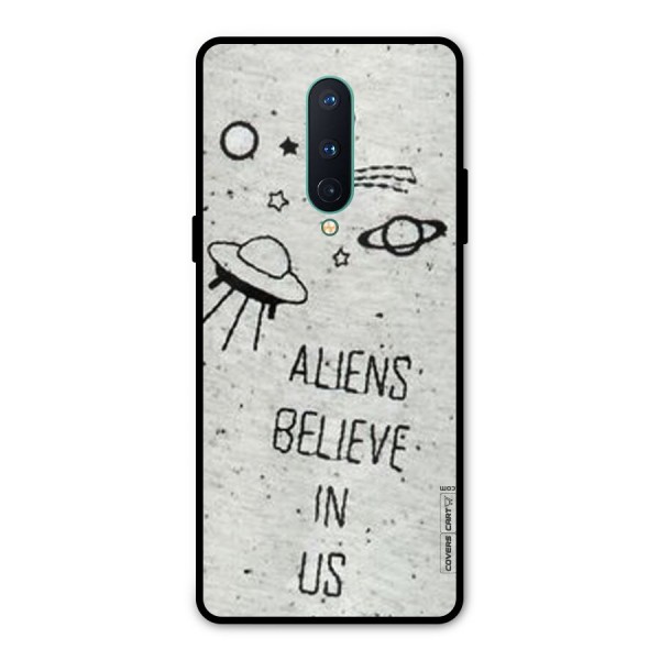 Aliens Believe In Us Metal Back Case for OnePlus 8