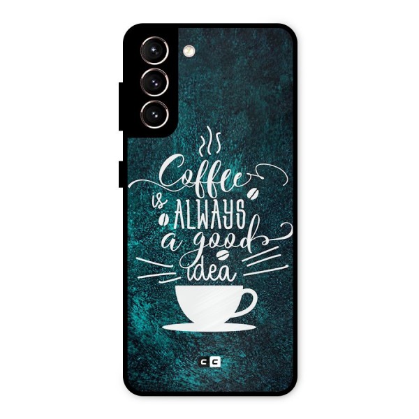 Always Coffee Metal Back Case for Galaxy S21 5G