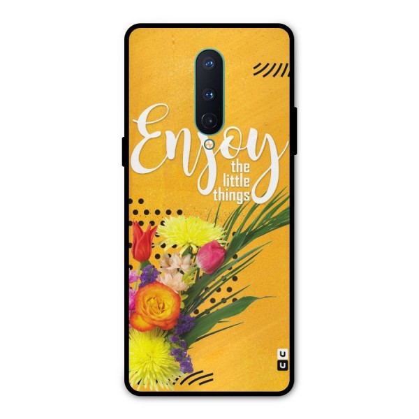 Always Enjoy Little Things Metal Back Case for OnePlus 8