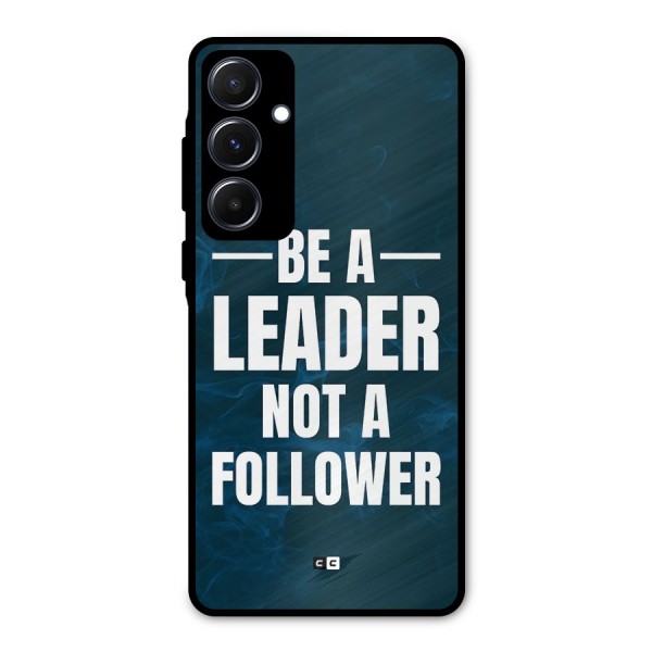 Be A Leader Metal Back Case for Galaxy A55