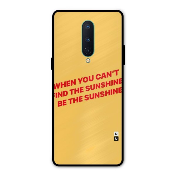 Be The Sunshine Metal Back Case for OnePlus 8