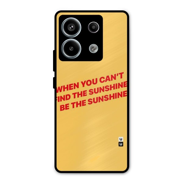 Be The Sunshine Metal Back Case for Redmi Note 13 Pro 5G