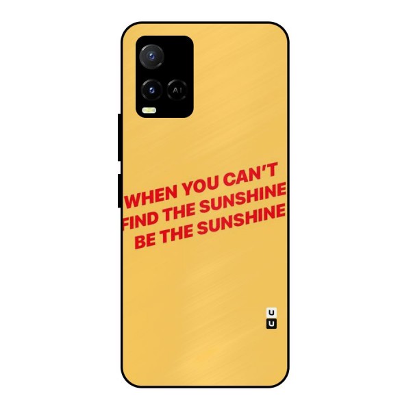 Be The Sunshine Metal Back Case for Vivo Y33s