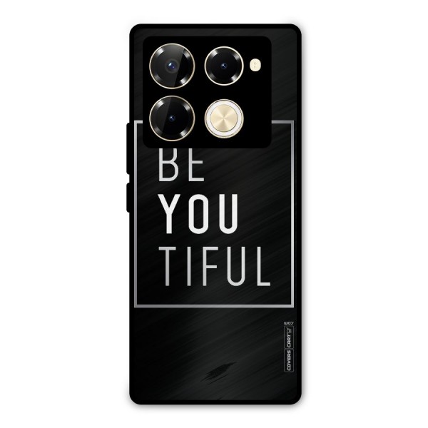 Be You Beautiful Metal Back Case for Infinix Note 40 Pro