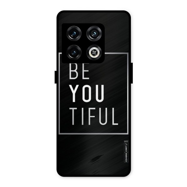 Be You Beautiful Metal Back Case for OnePlus 10 Pro 5G