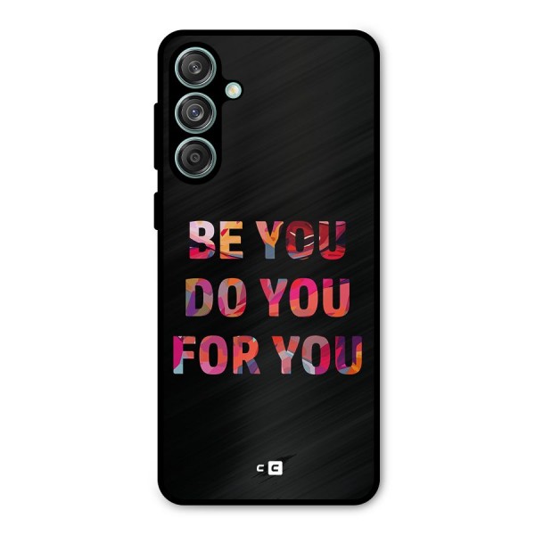 Be You Do You For You Metal Back Case for Galaxy M55 5G