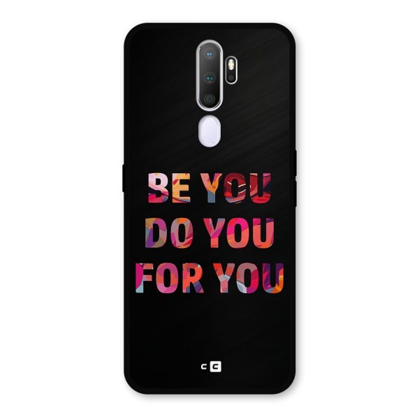 Be You Do You For You Metal Back Case for Oppo A9 (2020)