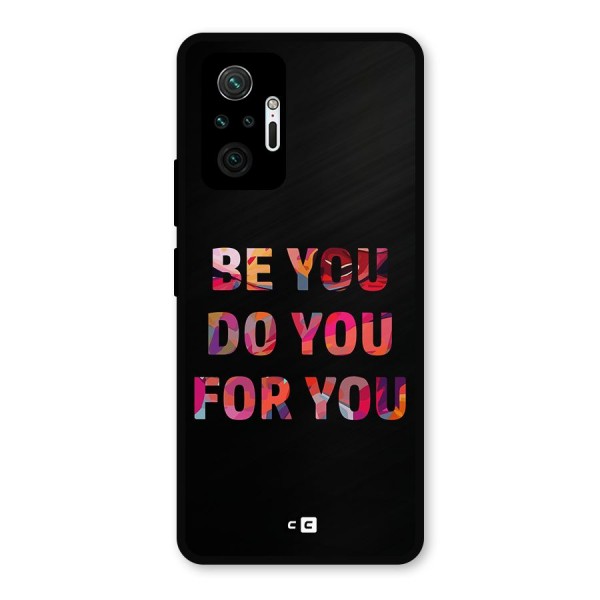 Be You Do You For You Metal Back Case for Redmi Note 10 Pro