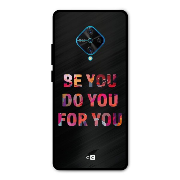 Be You Do You For You Metal Back Case for Vivo S1 Pro