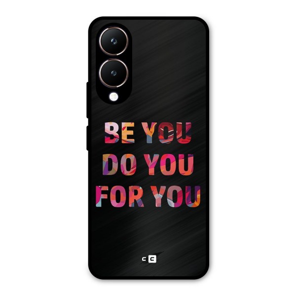 Be You Do You For You Metal Back Case for Vivo Y28