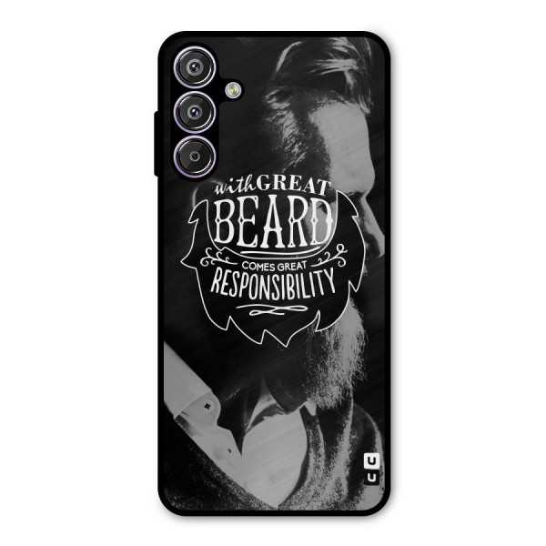 Beard Responsibility Quote Metal Back Case for Galaxy F15