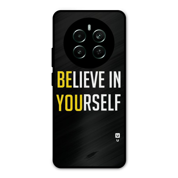 Believe In Yourself Black Metal Back Case for Realme 12 Plus