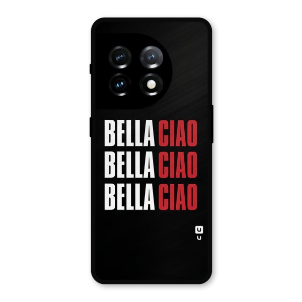 Bella Ciao Bella Ciao Bella Ciao Metal Back Case for OnePlus 11