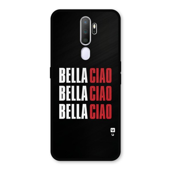 Bella Ciao Bella Ciao Bella Ciao Metal Back Case for Oppo A9 (2020)