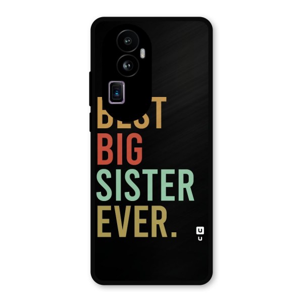 Best Big Sister Ever Metal Back Case for Oppo Reno10 Pro Plus