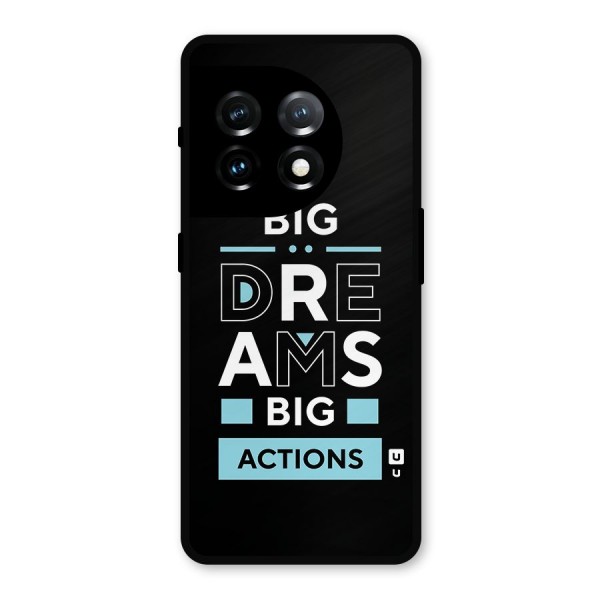 Big Dreams Big Actions Metal Back Case for OnePlus 11