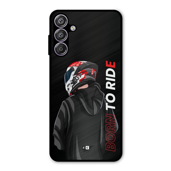 Born To Ride Metal Back Case for Galaxy F15