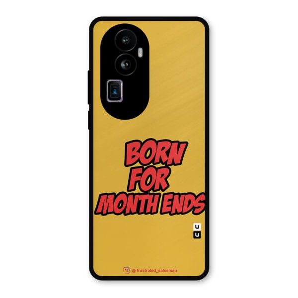 Born for Month Ends Mustard Yellow Metal Back Case for Oppo Reno10 Pro Plus