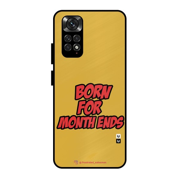 Born for Month Ends Mustard Yellow Metal Back Case for Redmi Note 11 Pro