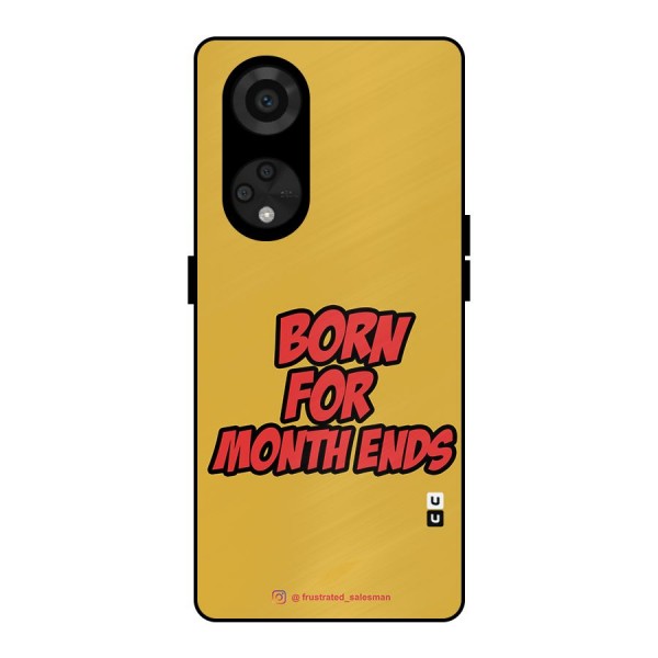Born for Month Ends Mustard Yellow Metal Back Case for Reno8 T 5G