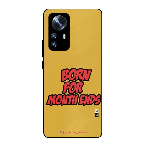 Born for Month Ends Mustard Yellow Metal Back Case for Xiaomi 12 Pro