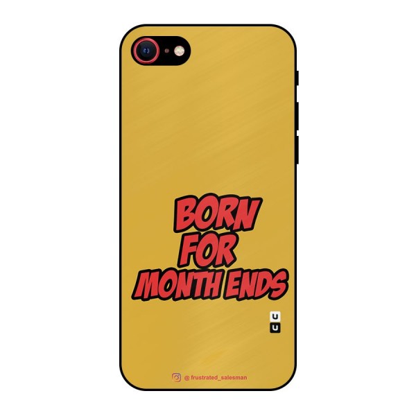 Born for Month Ends Mustard Yellow Metal Back Case for iPhone 8