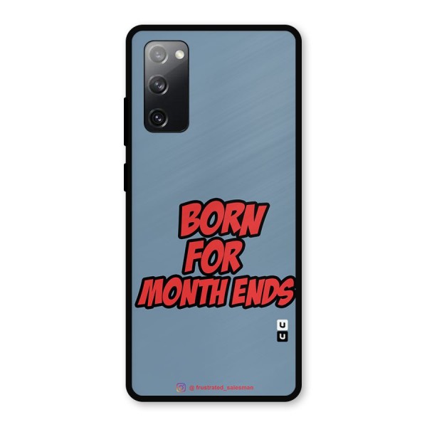 Born for Month Ends SteelBlue Metal Back Case for Galaxy S20 FE