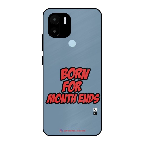 Born for Month Ends SteelBlue Metal Back Case for Redmi A1+