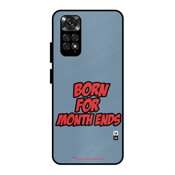 Born for Month Ends SteelBlue Metal Back Case for Redmi Note 11 Pro