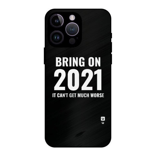 Bring On 2021 Metal Back Case for iPhone 14 Pro Max