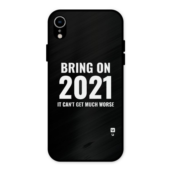 Bring On 2021 Metal Back Case for iPhone XR