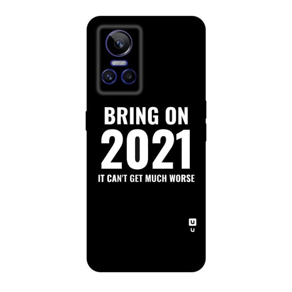 Bring On 2021 Original Polycarbonate Back Case for Realme GT Neo 3