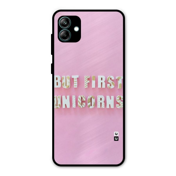 But First Unicorns Metal Back Case for Galaxy A04