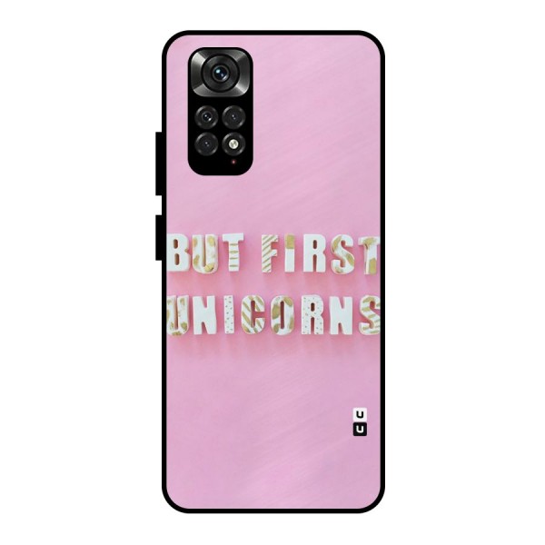 But First Unicorns Metal Back Case for Redmi Note 11 Pro