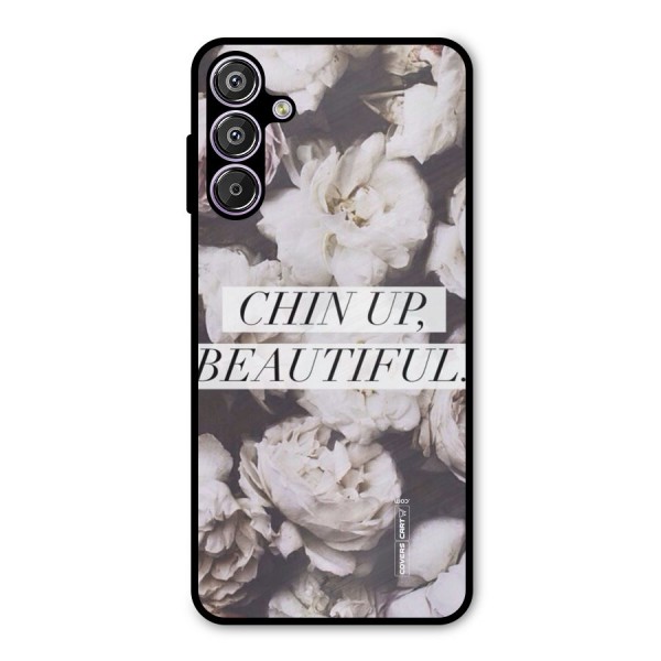 Chin Up Beautiful Metal Back Case for Galaxy F15