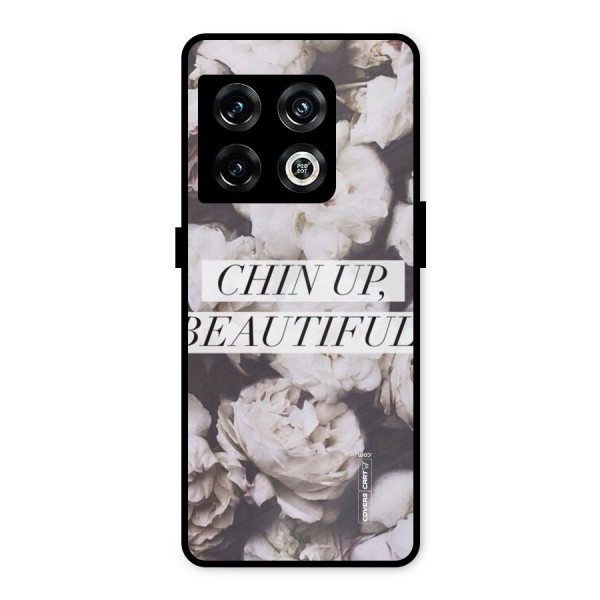 Chin Up Beautiful Metal Back Case for OnePlus 10 Pro 5G