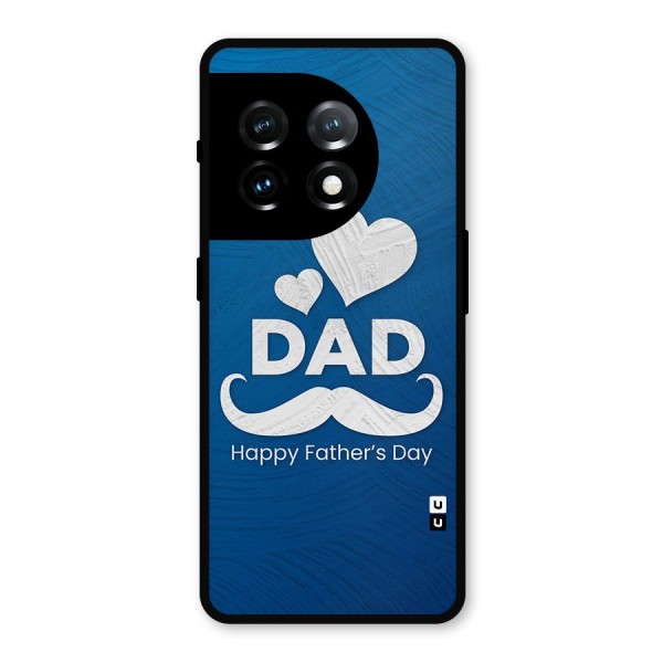 Dad Happy Fathers Day Metal Back Case for OnePlus 11