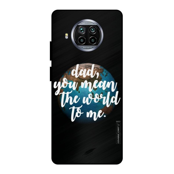 Dad You Mean World to Mes Metal Back Case for Mi 10i