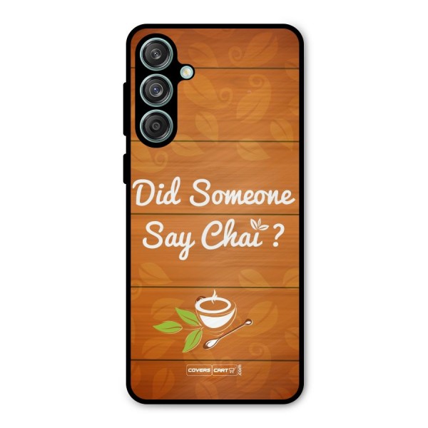 Did Someone Say Chai Metal Back Case for Galaxy M55 5G