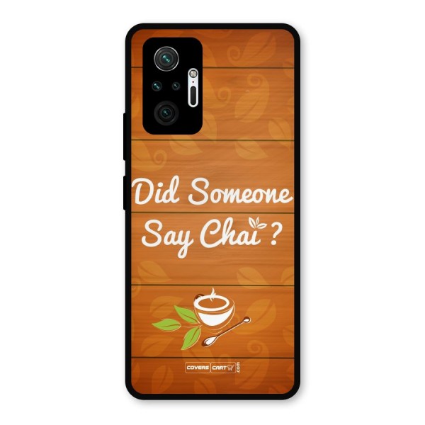 Did Someone Say Chai Metal Back Case for Redmi Note 10 Pro