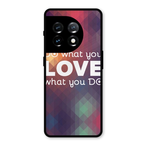 Do What You Love Metal Back Case for OnePlus 11