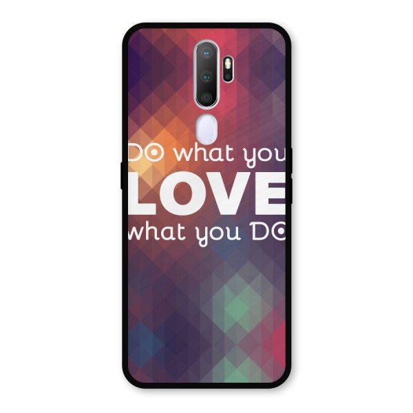 Do What You Love Metal Back Case for Oppo A9 (2020)