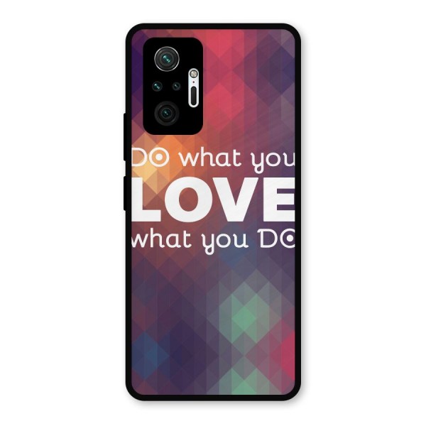 Do What You Love Metal Back Case for Redmi Note 10 Pro