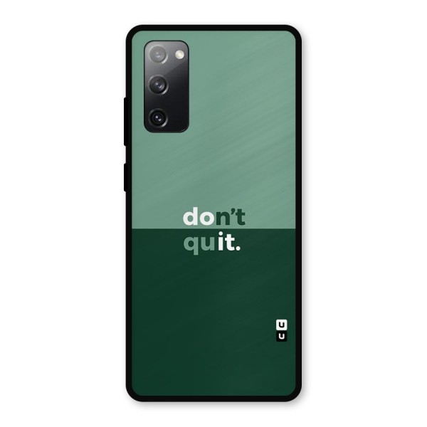 Dont Quit Do It Metal Back Case for Galaxy S20 FE 5G