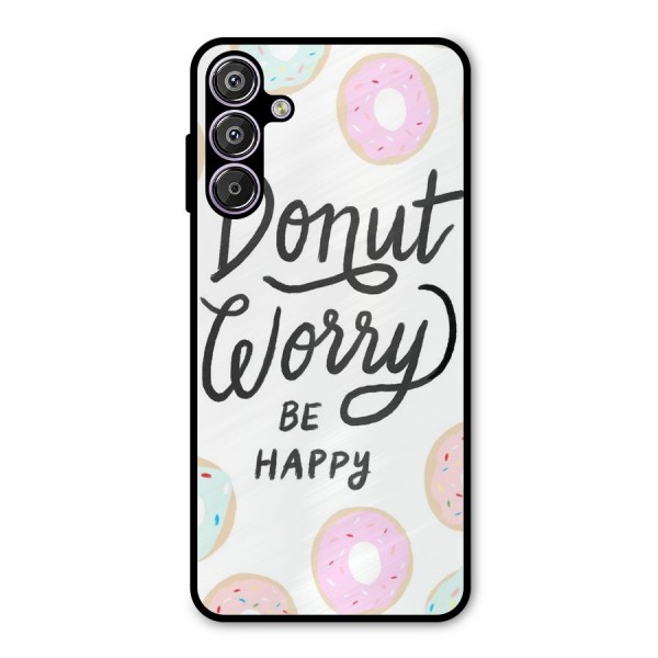 Donut Worry Be Happy Metal Back Case for Galaxy M15